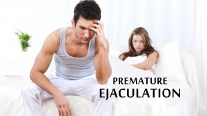 Premature ejaculation